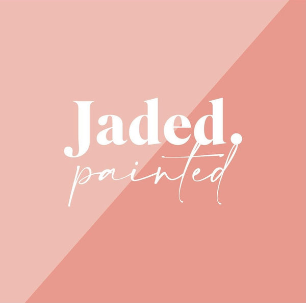 Jaded Painted